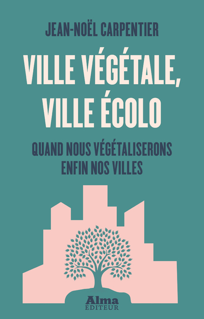 VILLE VEGETALE, VILLE ECOLO