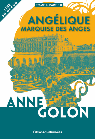 ANGELIQUE MARQUISE DES ANGES - TOME 1 PARTIE 2
