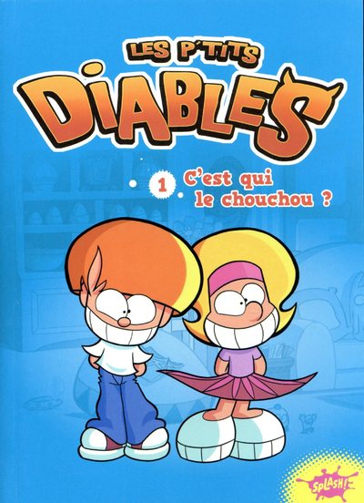 LES P'TITS DIABLES - TOME 1 C'EST QUI LE CHOUCHOU  ?