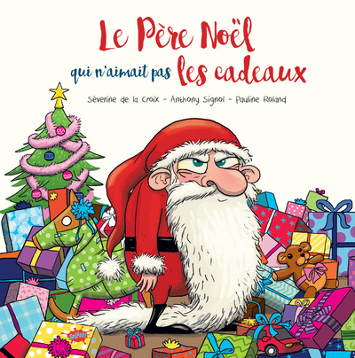 LE PERE NOEL QUI N'AIMAIT PAS LES CADEAUX