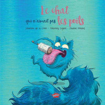 LE CHAT QUI N'AIMAIT PAS LES POILS - COLLECTOR