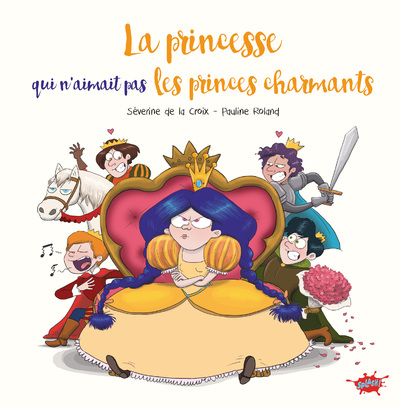 LA PRINCESSE QUI N'AIMAIT PAS LES PRINCES CHARMANTS