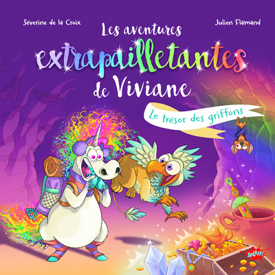 LES AVENTURES EXTRAPAILLETANTES DE VIVIANE - LE TRESOR DES GRIFFONS