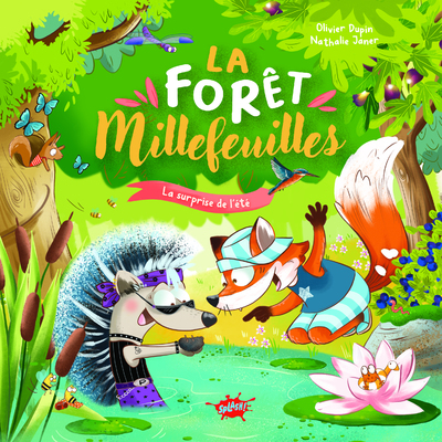 LA FORET MILLEFEUILLES - LA SURPRISE DE L'ETE