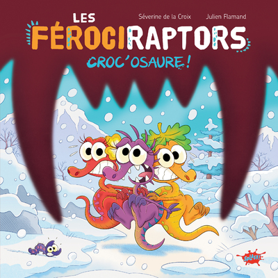 LES FEROCIRAPTORS - CROC'OSAURE