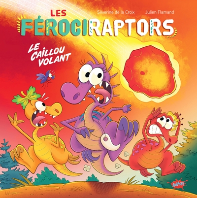 LES FEROCIRAPTORS - LE CAILLOU VOLANT - TOME 5
