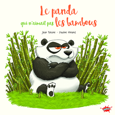 LE PANDA QUI N   AIMAIT PAS LES BAMBOUS