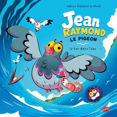 JEAN-RAYMOND LE PIGEON - LE BEC DANS L'EAU -  1