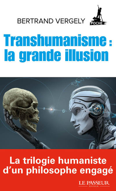 TRANSHUMANISME : LA GRANDE ILLUSION