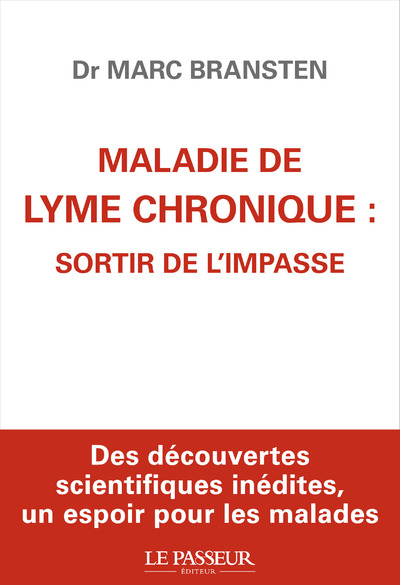 MALADIE DE LYME CHRONIQUE : SORTIR DE L'IMPASSE