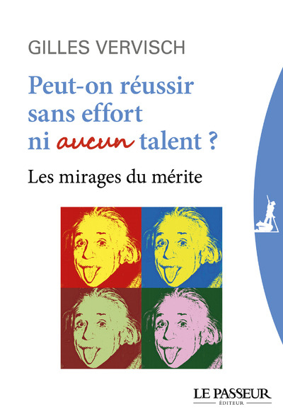 PEUT-ON REUSSIR SANS EFFORT NI AUCUN TALENT ?