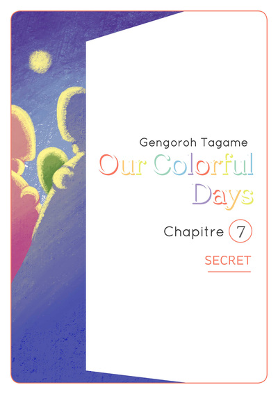 OUR COLORFUL DAYS - CHAPITRE 7