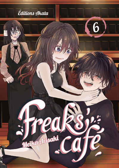 FREAKS' CAFE - TOME 6