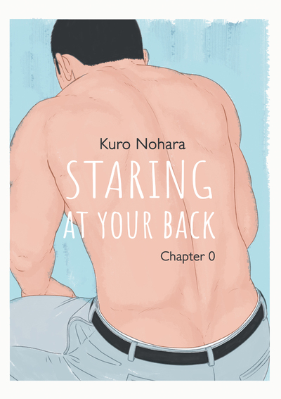 STARING AT YOUR BACK - CHAPITRE 0