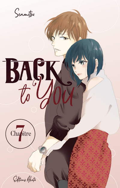 BACK TO YOU - CHAPITRE 7