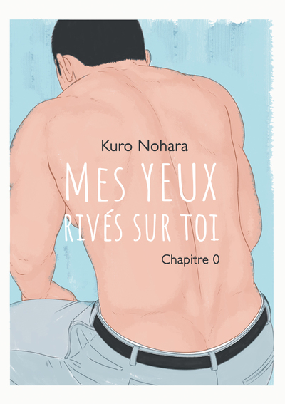 MES YEUX RIVES SUR TOI - CHAPITRE 0