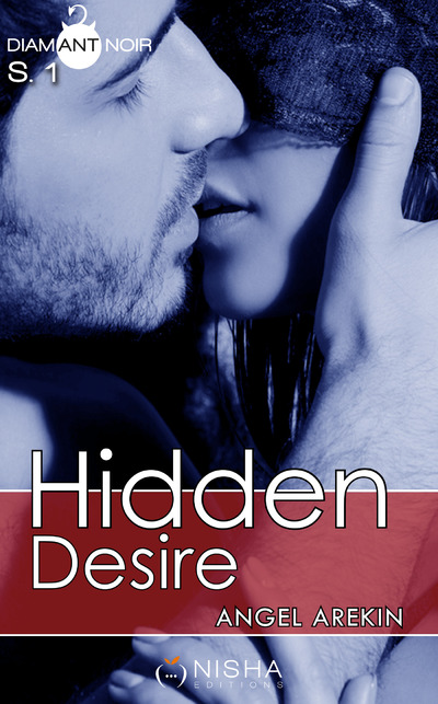 HIDDEN DESIRE - SAISON 1