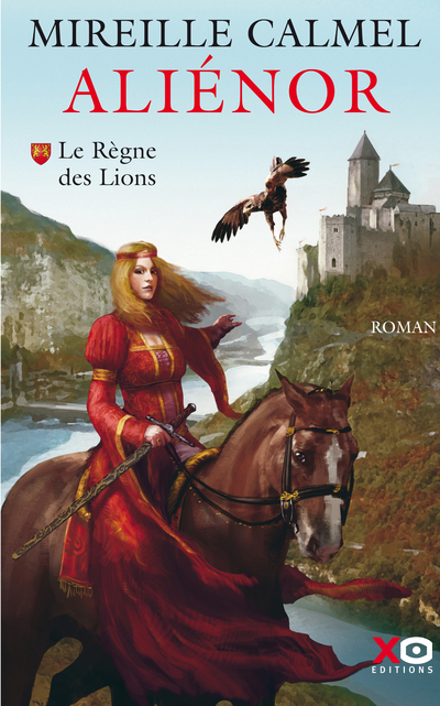 ALIENOR - TOME 1 LE REGNE DES LIONS