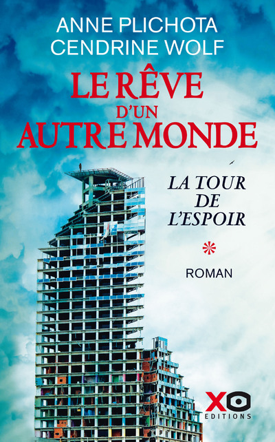 LE REVE D'UN AUTRE MONDE - TOME 1 LA TOUR DE L'ESPOIR