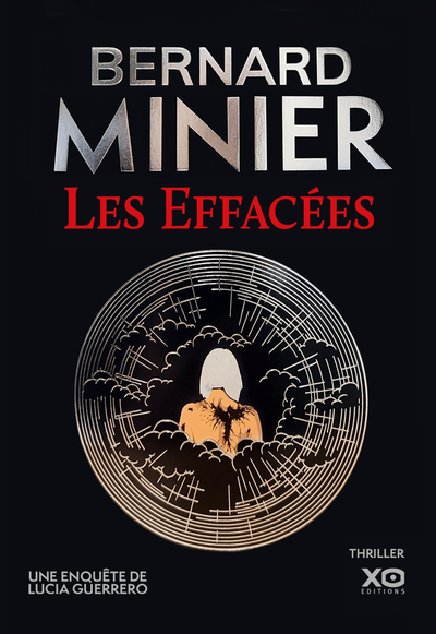 LES EFFACEES - UN THRILLER EVENEMENT. LA NOUVELLE ENQUETE DE LUCIA GUERRERO.
