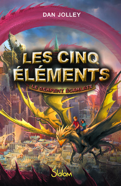 LES CINQ ELEMENTS - TOME 3 LE SERPENT ECARLATE