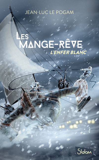 LES MANGE-REVE - TOME 1 L'ENFER BLANC