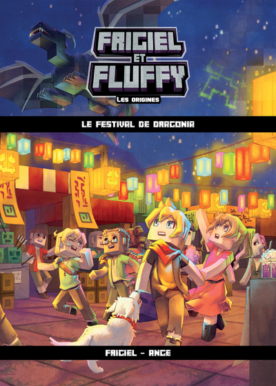 FRIGIEL ET FLUFFY LES ORIGINES - TOME 3 LE FESTIVAAL DE DRAGONIA