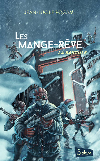 LES MANGE-REVE - TOME 3 LA BASCULE