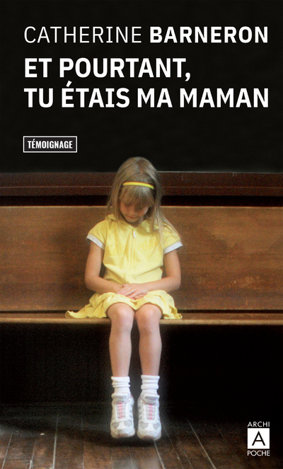 ET POURTANT, TU ETAIS MA MAMAN