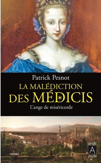 LA MALEDICTION DES MEDICIS - TOME 3 L'ANGE DE MISERICORDE
