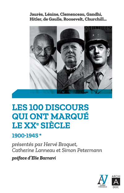 LES 100 DISCOURS QUI ONT MARQUE LE XXE SIECLE - TOME 1 1900-1945