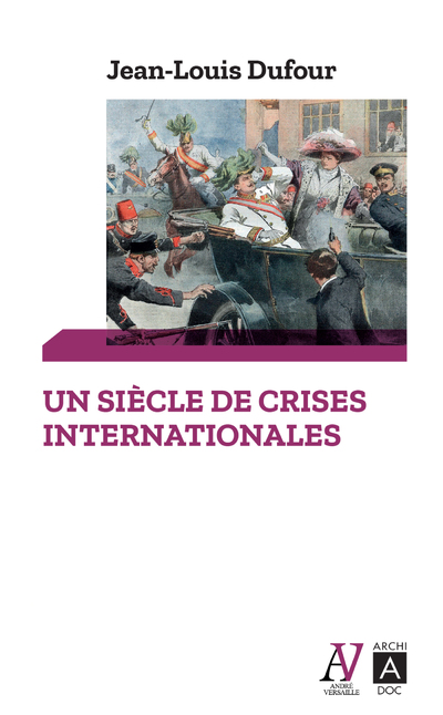 UN SIECLE DE CRISES INTERNATIONALES