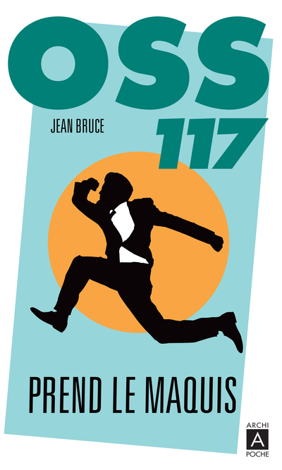 OSS 117 PREND LE MAQUIS