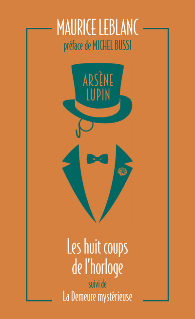 ARSENE LUPIN - LES HUIT COUPS DE L'HORLOGE - LA DEMEURE MYSTERIEUSE