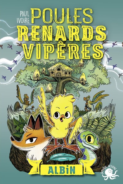 POULES, RENARDS, VIPERES - TOME 1 ALBIN