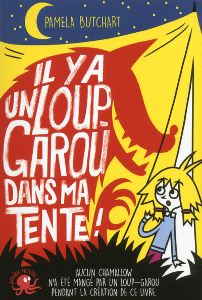 IL Y A UN LOUP-GAROU DANS MA TENTE !
