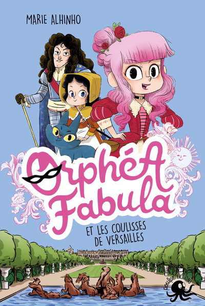 ORPHEA FABULA - ET LES COULISSES DE VERSAILLES
