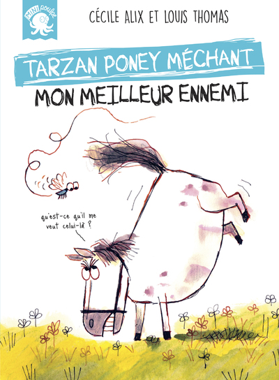TARZAN, PONEY MECHANT - MON MEILLEUR ENNEMI
