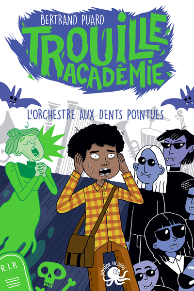TROUILLE ACADEMIE - L'ORCHESTRE AUX DENTS POINTUES - LECTURE ROMAN JEUNESSE HORREUR - DES 9 ANS