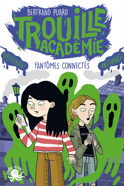 TROUILLE ACADEMIE - FANTOMES CONNECTES