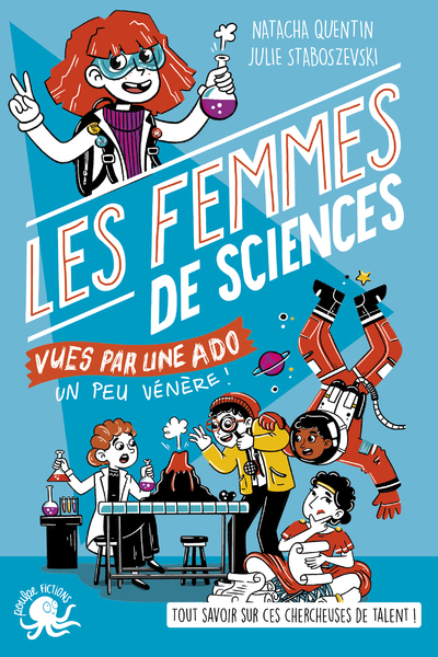 100 % BIO - LES FEMMES DE SCIENCES VUES PAR UNE ADO UN PEU VENERE !