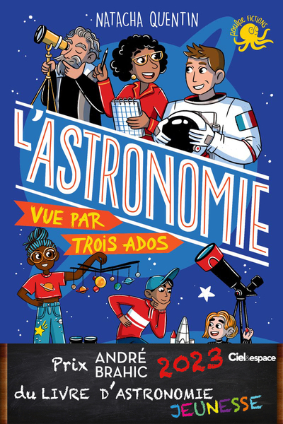 100 % BIO - L'ASTRONOMIE VUE PAR TROIS ADOS