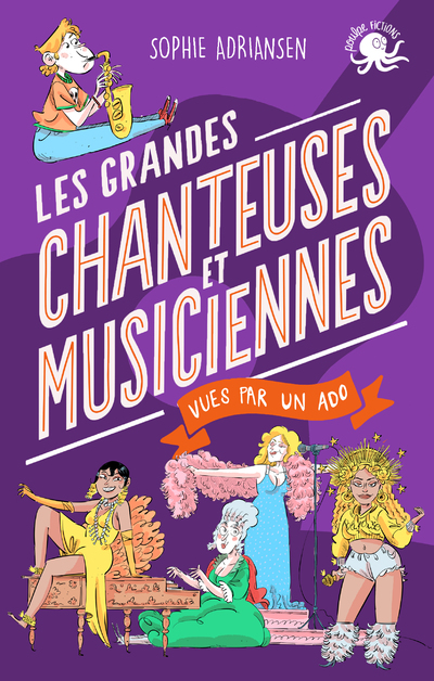 100 % BIO - LES GRANDES CHANTEUSES ET MUSICIENNES VUES PAR UN ADO