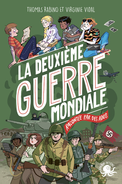 100 % VRAI - LA DEUXIEME GUERRE MONDIALE RACONTEE PAR DES ADOS
