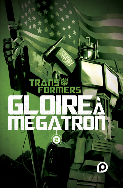 THE TRANSFORMERS : GLOIRE A MEGATRON - TOME 2