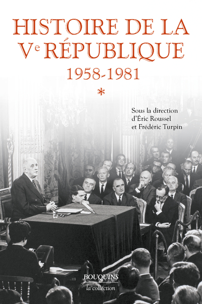 HISTOIRE DE LA VE REPUBLIQUE - TOME 1 1958-1981