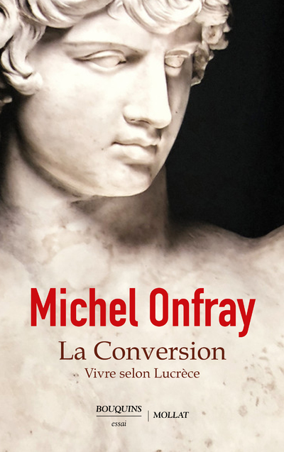 LA CONVERSION - VIVRE SELON LUCRECE