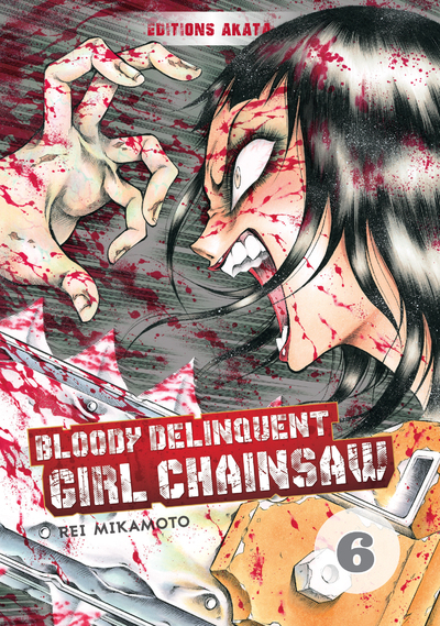 BLOODY DELINQUENT GIRL CHAINSAW - TOME 6