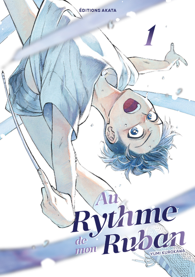 AU RYTHME DE MON RUBAN - TOME 01