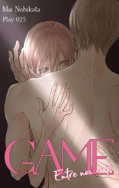 GAME - ENTRE NOS CORPS - CHAPITRE 25 (VF)